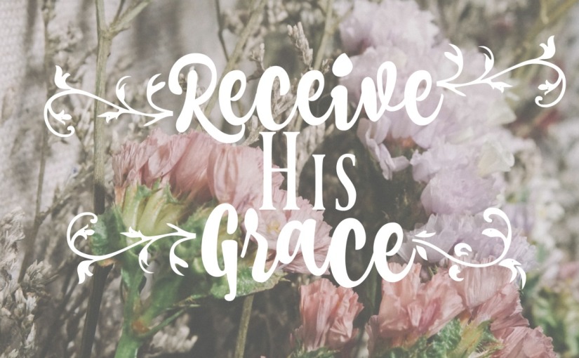 Receive His Grace